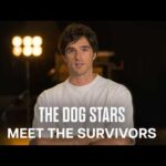The Dog Stars | Meet the Survivors | In Theaters August 28