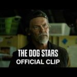 The Dog Stars | Official Clip